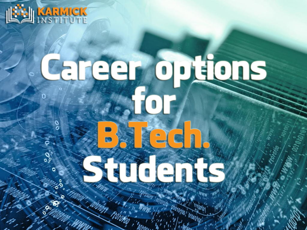 Career Options for B.Tech. Students