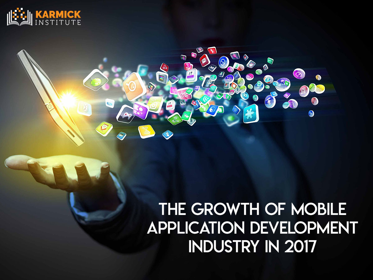 The Growth of Mobile Application Development Industry in 2017