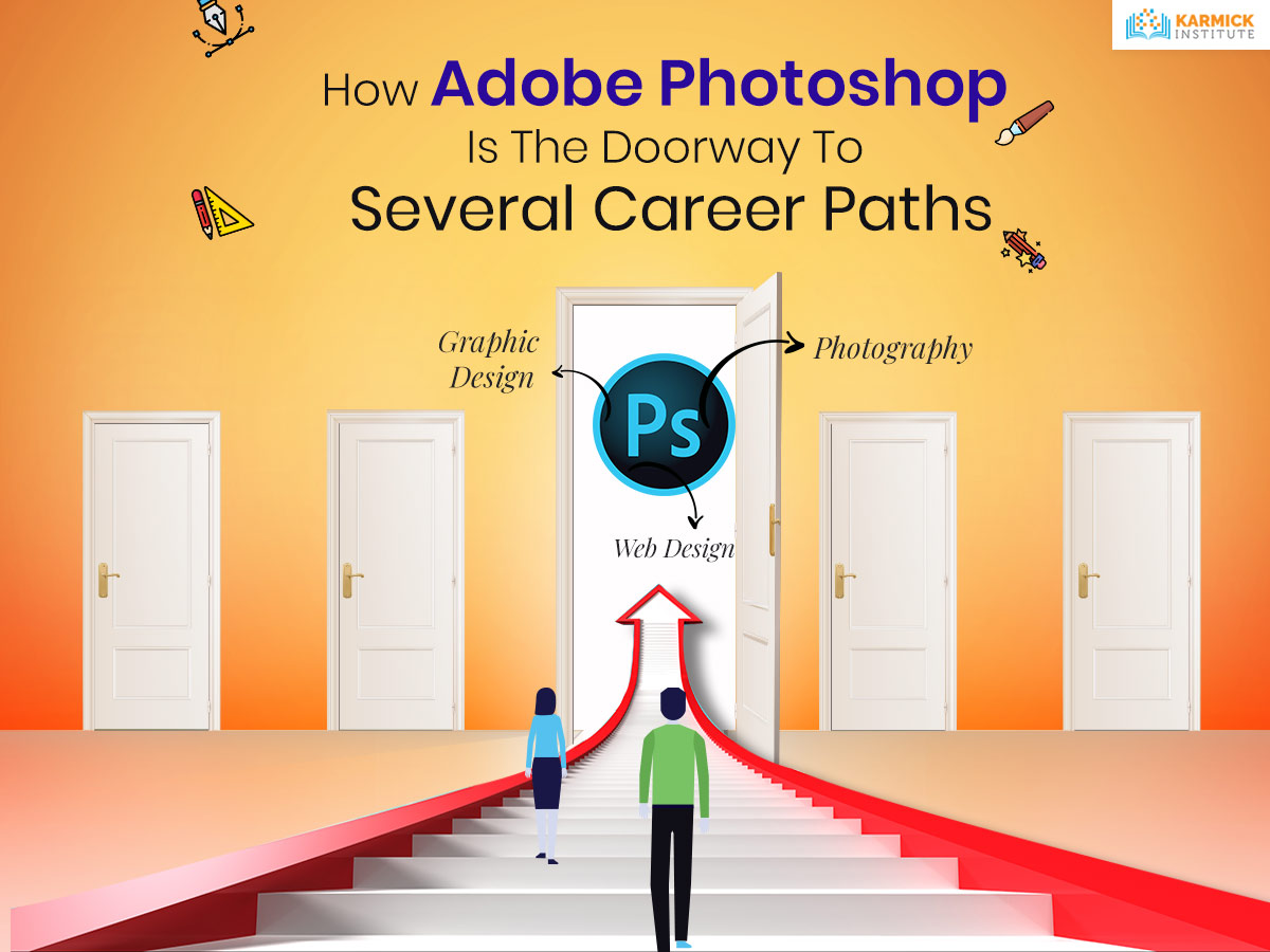 How Adobe Photoshop Is The Doorway To Several Career Paths