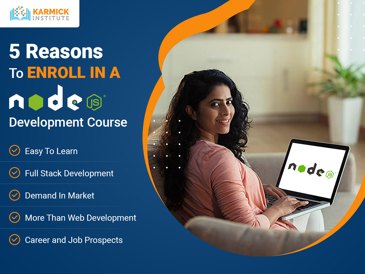 5 Reasons To Enroll In A Node.js Development Course