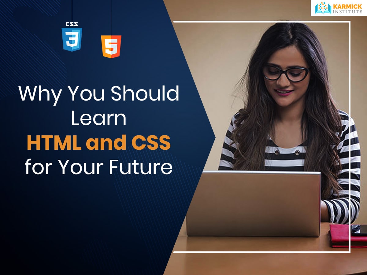 Why You Should Learn HTML and CSS for Your Future Career?