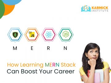 How Learning MERN Stack Can Boost Your Career